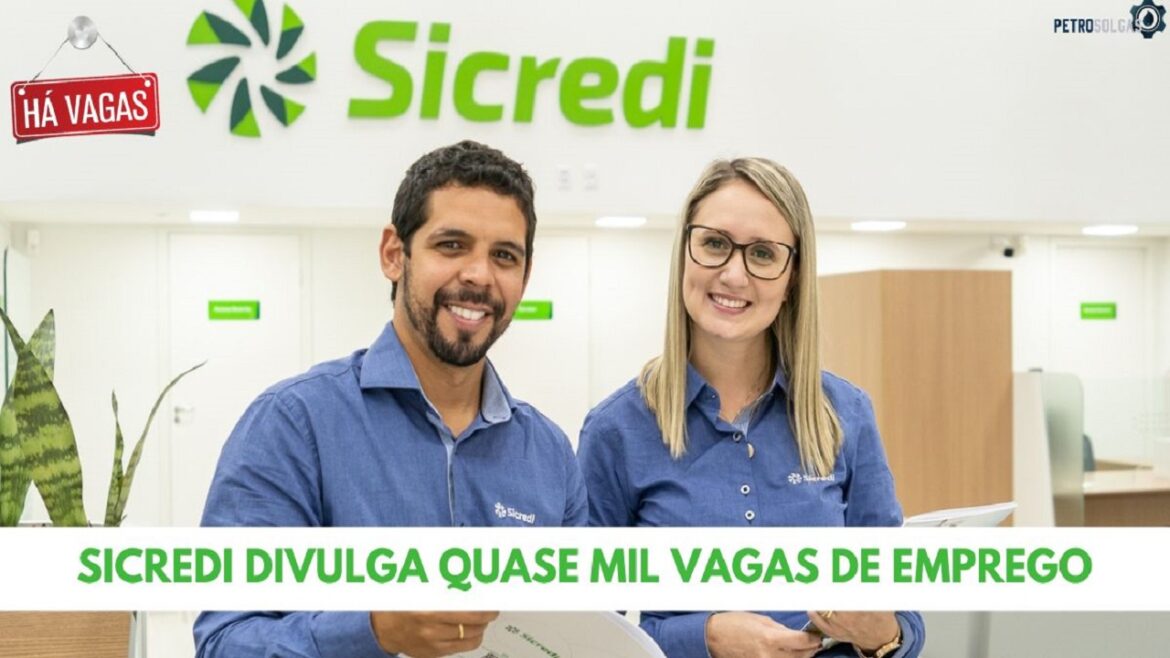 Sicredi divulga quase 1.000 novas vagas de emprego nas áreas de tecnologia, administração, atendimento, negócios e outras