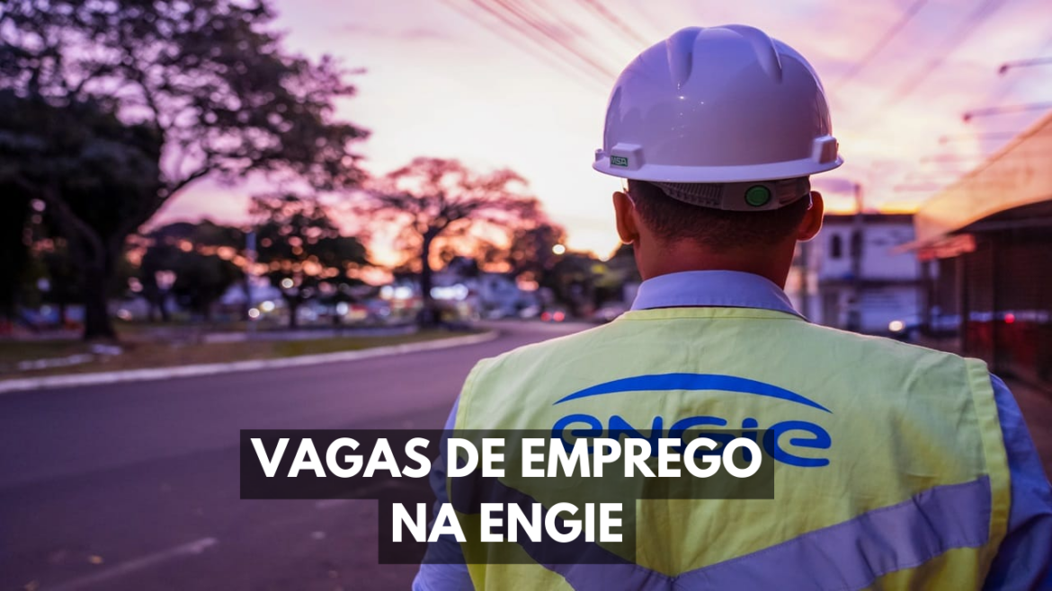 A Engie está com novas vagas de emprego para expandir sua equipe no setor de energia nacional.