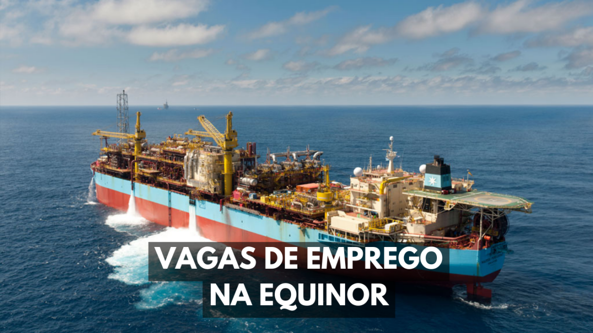 As vagas de emprego disponíveis na Equinor são para profissionais com experiência em projetos prévios de óleo e gás.