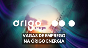 Órigo Energia anuncia novas oportunidades de vagas de emprego para profissionais do mercado energético de SP e RJ