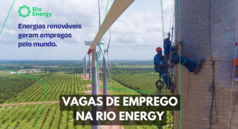 Rio Energy anuncia abertura de novas vagas de emprego no setor de Energia Renovável