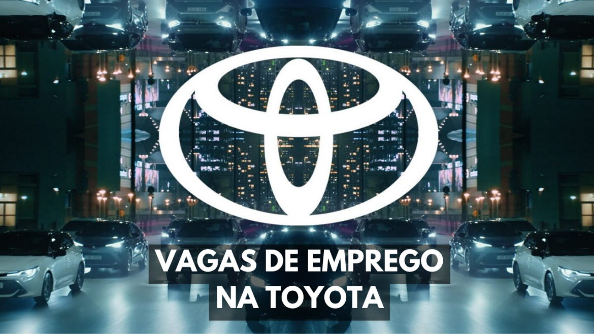 As vagas de emprego disponíveis na montadora Toyota em São Paulo incluem cargos como Operador de Logística, Analista Comercial e muito mais!