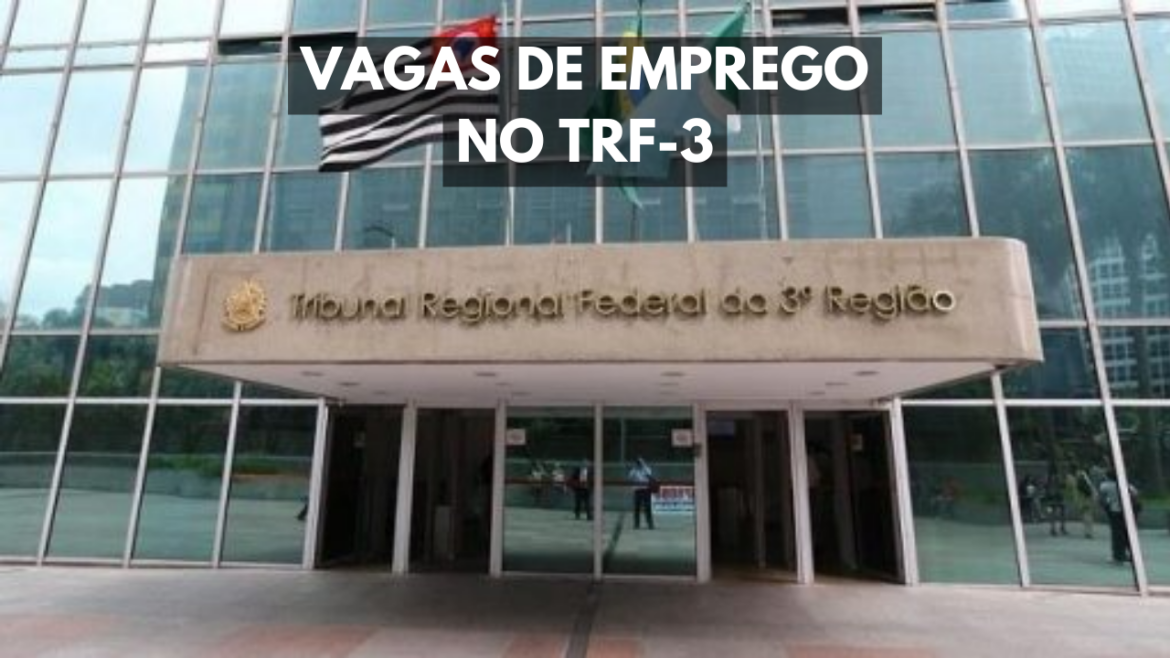 TRF-3 abre concurso público com 269 vagas de emprego em São Paulo e Mato Grosso do Sul para cargos judiciários.