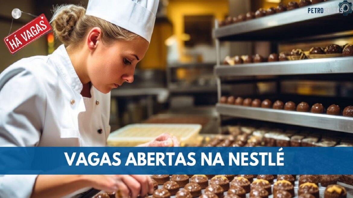 Multinacional Nestlé abre mais de 2.800 vagas de emprego para candidatos com e sem experiência do Brasil e exterior