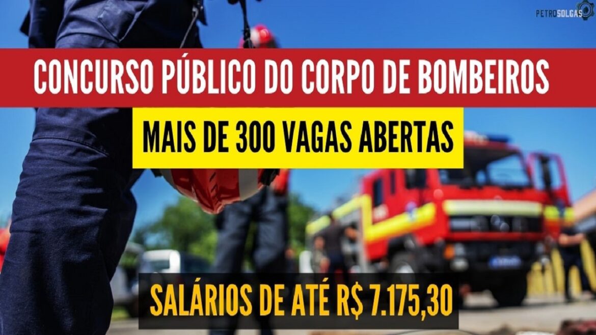 Novo concurso público do Corpo de Bombeiros abre mais de 300 vagas para pessoas de nível superior com salários de até R$ 7.175,30