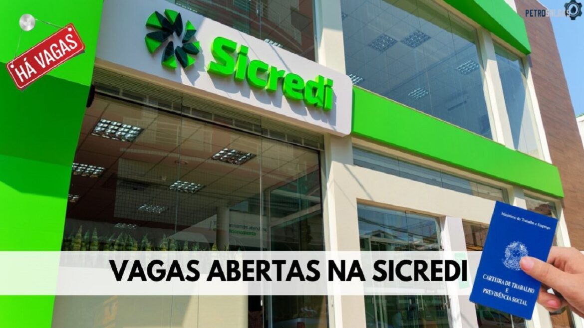 Sicredi está recrutando 939 pessoas com e sem experiência para ocupar vagas de emprego ao redor do Brasil
