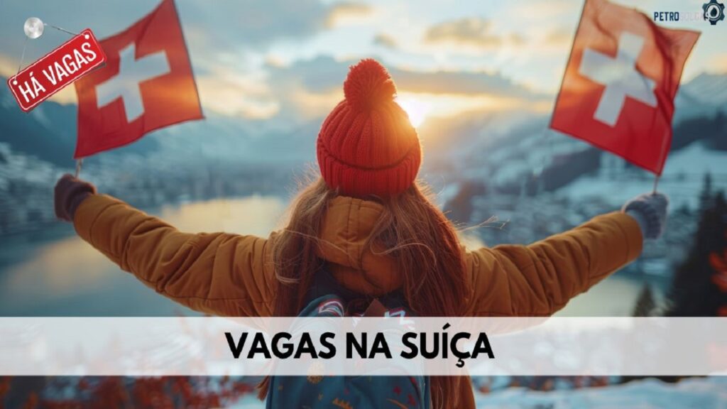 Urgente! Suíça está à procura de estrangeiros para trabalhar no país com salários de até R$ 31.933,76