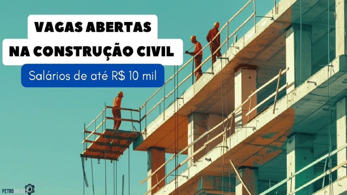 Mais de 100 vagas de emprego estão abertas na construção civil para pedreiros, ajudantes, mestre de obras e mais!