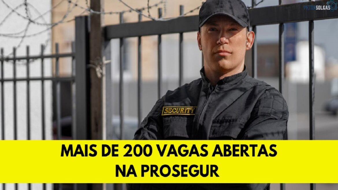 Prosegur divulga mais de 200 vagas de emprego para atendentes, auxiliares, vigilantes, porteiros e dezenas de outras funções ao redor do Brasil