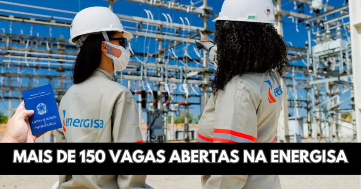 Energisa está a procura de eletricistas, analistas, estagiários e 140 outros profissionais para ocupar vagas de emprego ao redor do Brasil