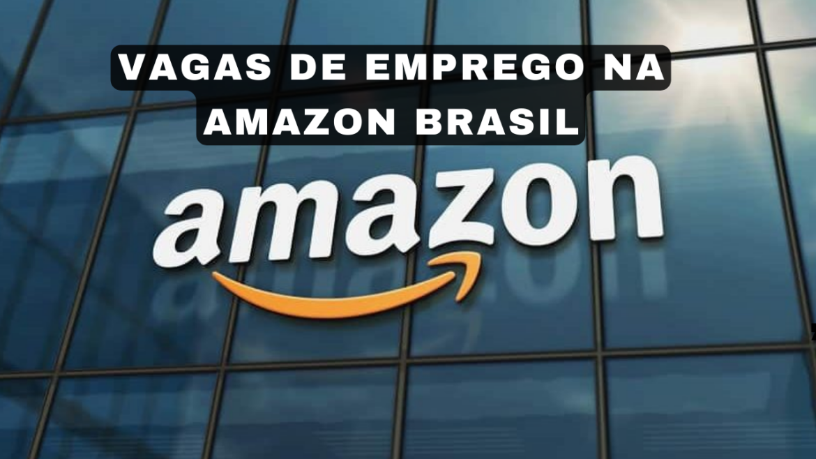 Amazon Brasil está com diversas vagas de emprego abertas para profissionais das áreas de tecnologia e comércio eletrônico.