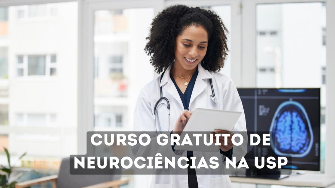 Curso de Neurociências Aplicada à Educação da USP oferece 10 mil vagas gratuitas 100% online; inscrições até 31 de julho de 2024