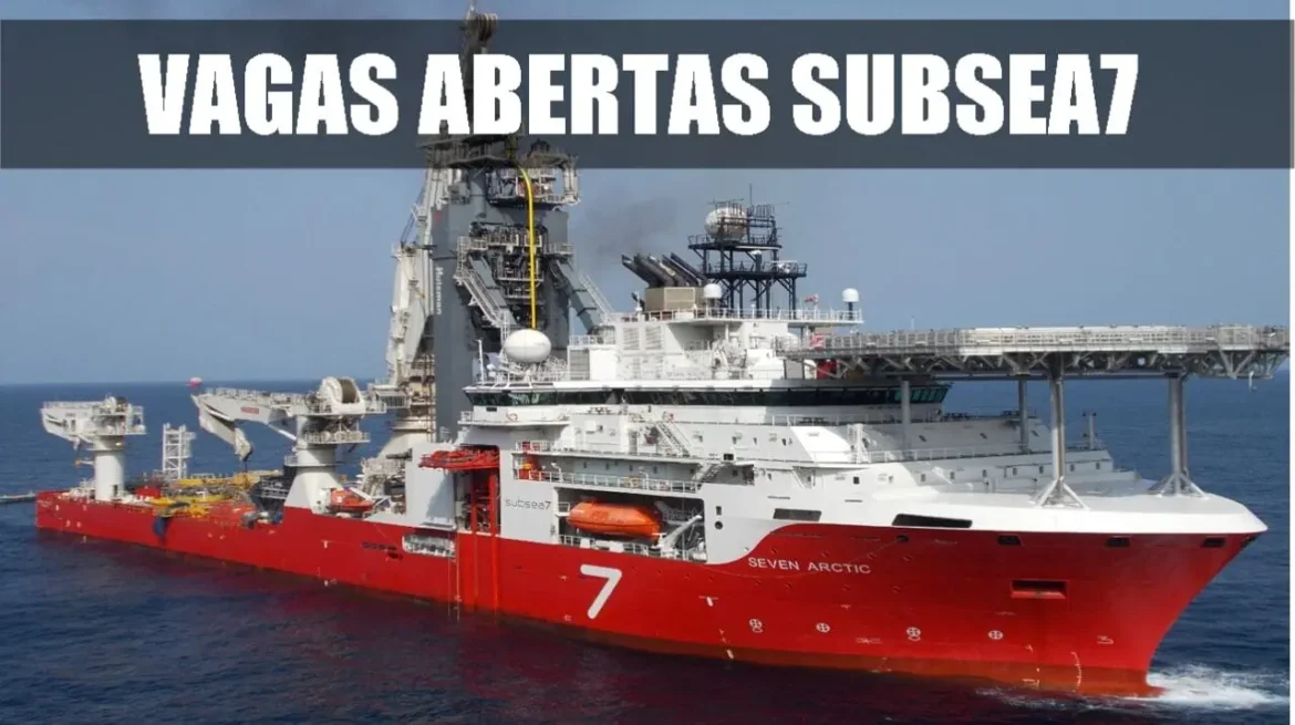 Subsea7 está recrutando para vagas onshore e offshore! Processo seletivo busca técnicos, engenheiros, analistas e outros profissionais