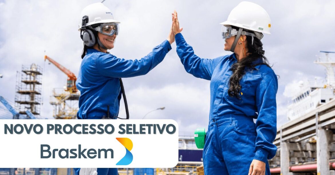 Braskem inicia novo recrutamento com mais de 70 vagas de emprego destinada a pessoas com e sem experiência