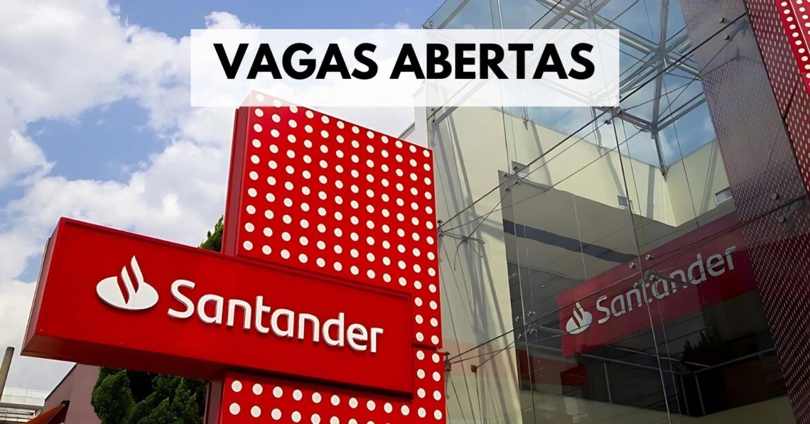 Santander abre mais de 200 vagas de emprego em seu novo processo seletivo para profissionais ao redor do Brasil