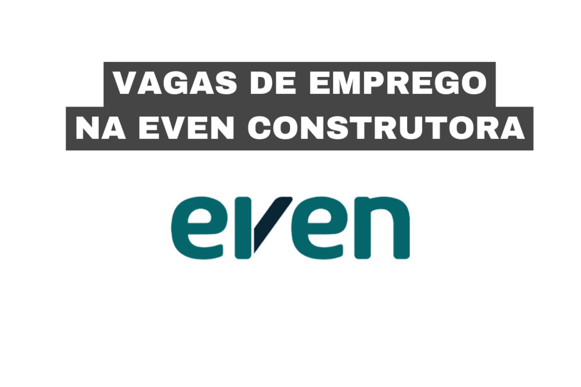 A Even Construtora está contratando! Aproveite as novas vagas de emprego e faça parte do time de profissionais da companhia.