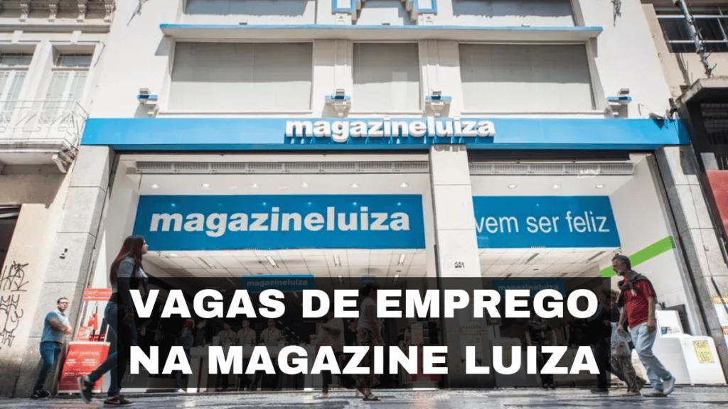 Magazine Luiza abre novas vagas de emprego em diversas áreas. Oportunidade para integrar uma das maiores redes de varejo do Brasil.