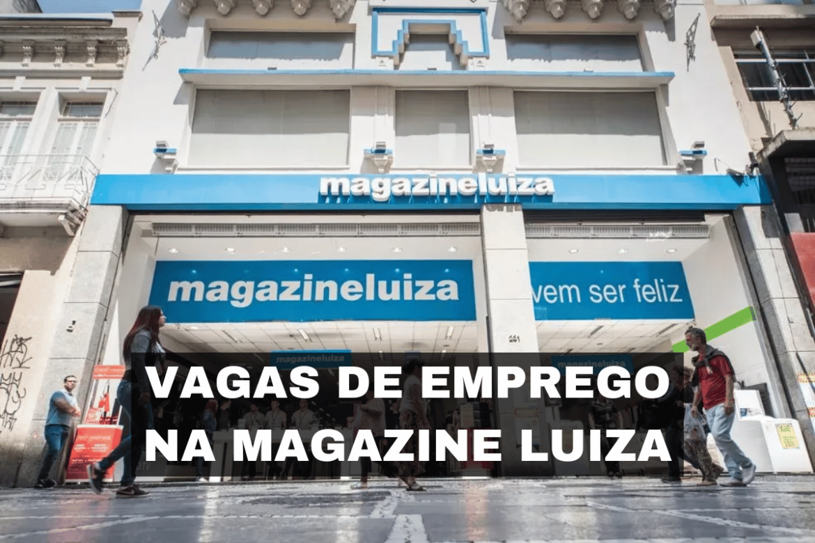 Magazine Luiza abre novas vagas de emprego em diversas áreas. Oportunidade para integrar uma das maiores redes de varejo do Brasil.