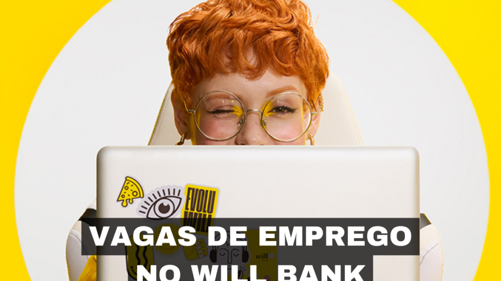 Banco Will abre novas vagas de emprego para diferentes perfis, destacando seu compromisso com o crescimento pessoal.