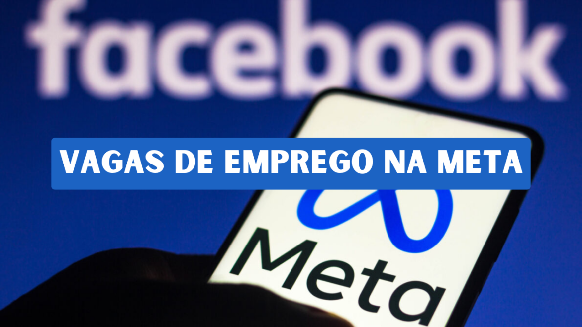 A Meta oferece mais de 3.000 vagas de emprego globais, com salários de até US$ 8.000 e opções de trabalho remoto, híbrido e presencial.