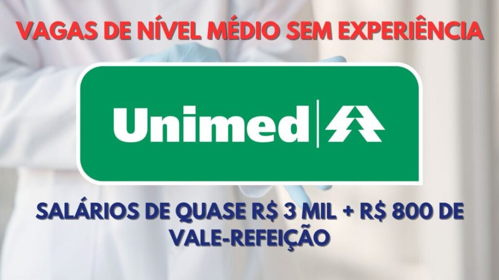 Unimed oferece dezenas de vagas de emprego para pessoas com e sem experiência ao redor de vários estados brasileiros