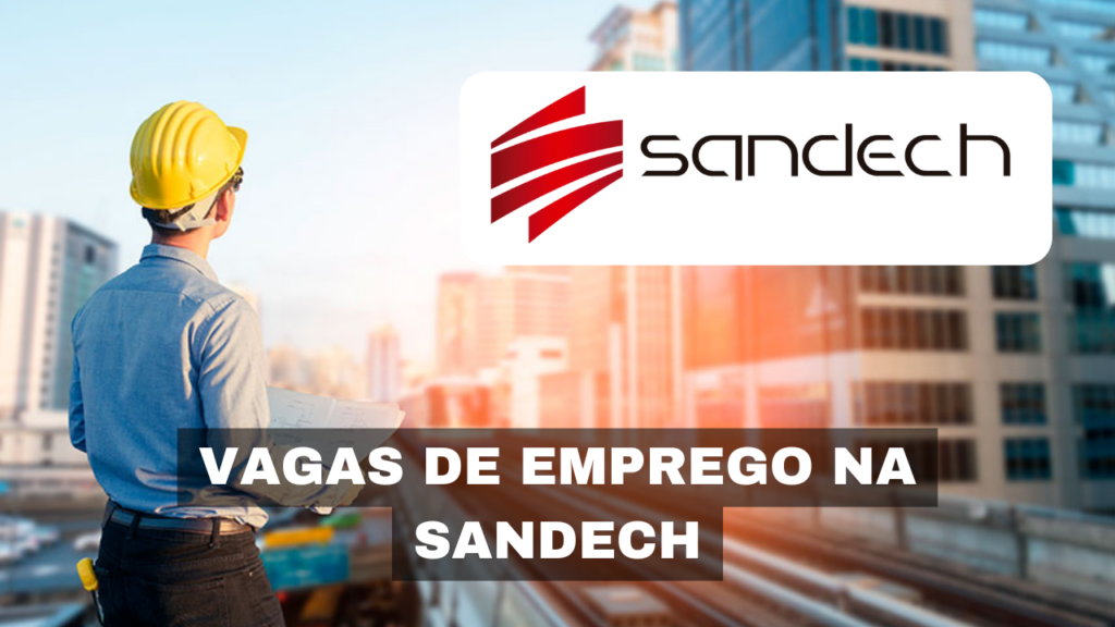 Sandech anuncia vagas de emprego em diversas áreas, expandindo sua equipe e oferecendo oportunidades na engenharia industrial.