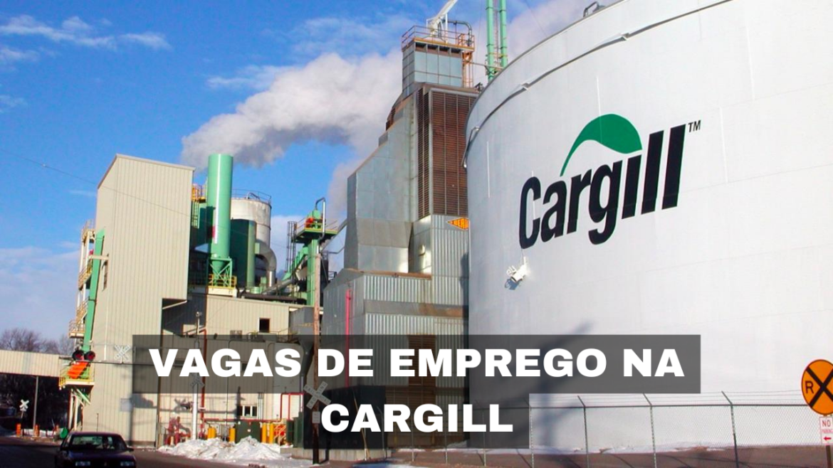 Cargill abre vagas de emprego para mecânico, operador, assistente e outros cargos, reforçando sua atuação no setor agrícola.