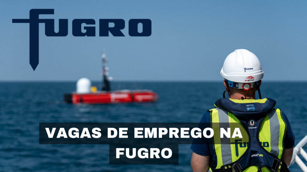 Multinacional Fugro está recrutando brasileiros com experiência no setor de Petróleo e Gás para preencher as vagas disponíveis.