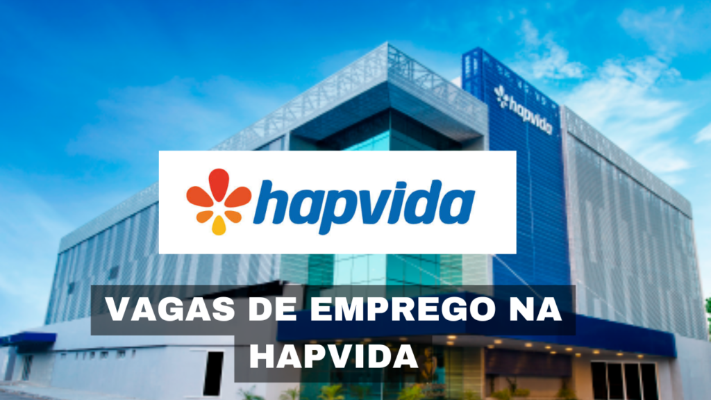 Hapvida abre vagas de emprego em diversos estados brasileiros! Oportunidades únicas para profissionais qualificados.