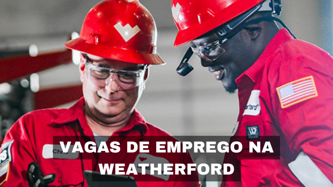 Weatherford está expandindo sua equipe com novas vagas de emprego em diversas áreas, reforçando seu compromisso com a energia global.