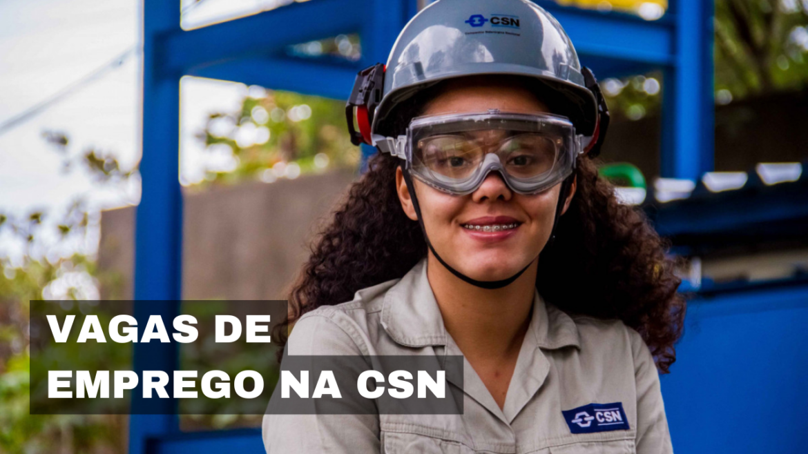 CSN oferece vagas de emprego em diversos perfis, com benefícios atrativos e oportunidades de crescimento no setor de aço.