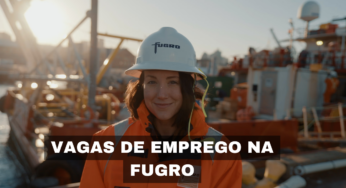 Construa uma carreira sólida na Fugro! Empresa abre muitas vagas de emprego e busca novos profissionais para integrar sua equipe
