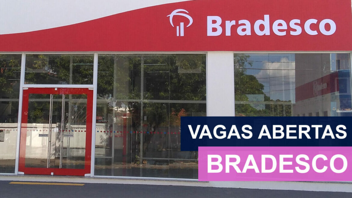 Bradesco recruta profissionais com e sem experiência para preencher vagas home office e presenciais