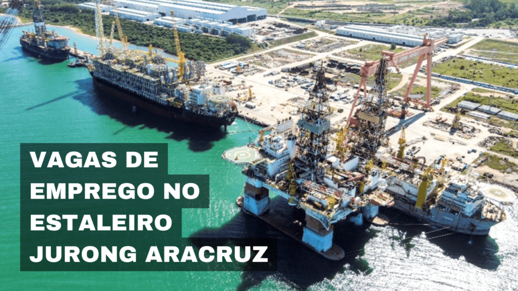 Estaleiro Jurong Aracruz abre vagas de emprego para diversos perfis e expande sua equipe no setor de petróleo. Oportunidade imperdível!