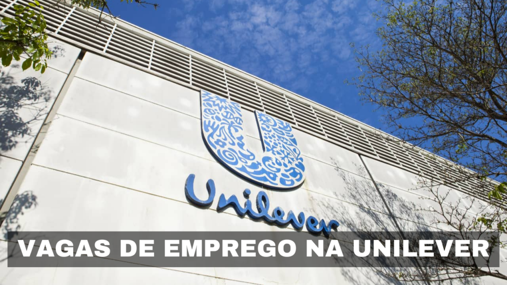 Unilever anuncia vagas de emprego para diversos perfis; multinacional oferece oportunidades em áreas como marketing e operações.