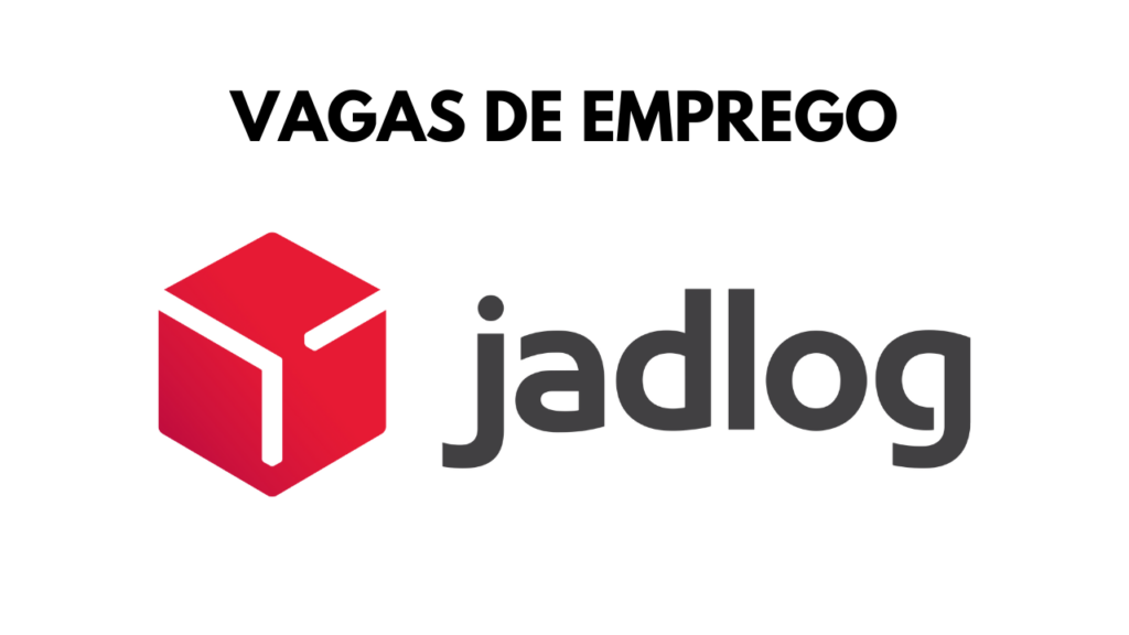 Jadlog Logística está ofertando dezenas de oportunidades de emprego para ajudantes, analistas, motoristas e outros cargos