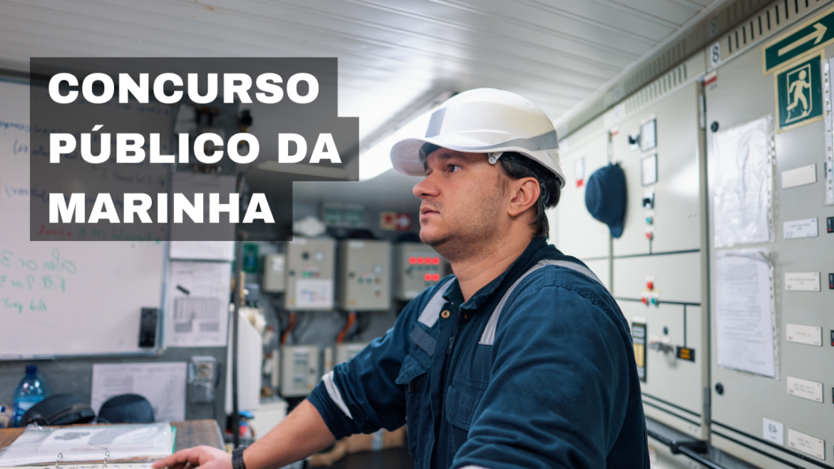 Marinha do Brasil abre 800 vagas em concurso público para 2025, com oportunidades em eletroeletrônica e mecânica em diversos estados.