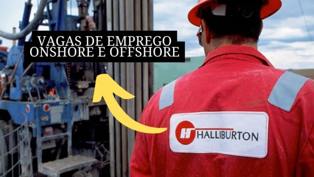 Trabalhe na Halliburton! Novo processo seletivo oferece dezenas de vagas offshore e onshore